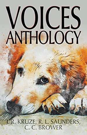 Voices Anthology de J. R. Kruze