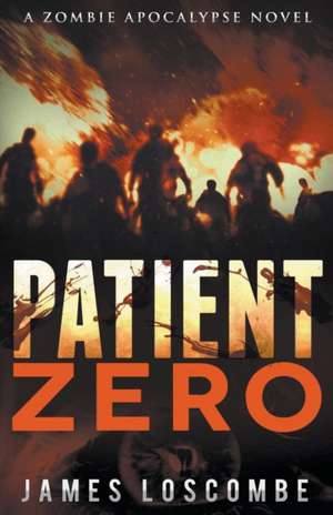 Patient Zero de James Loscombe