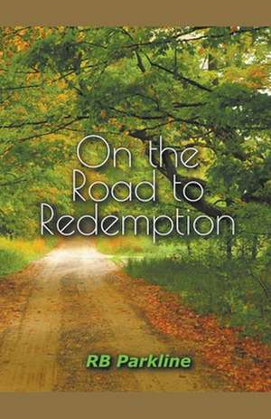 On the Road to Redemption de Rb Parkline