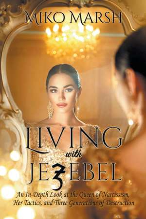 Living with Jezebel de Miko Marsh