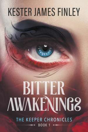 Bitter Awakenings de Kester James Finley