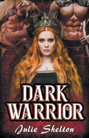 Dark Warrior de Julie Shelton