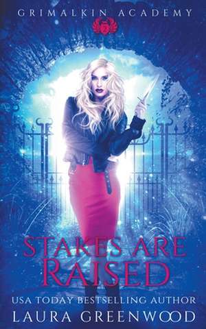 Stakes Are Raised de Laura Greenwood