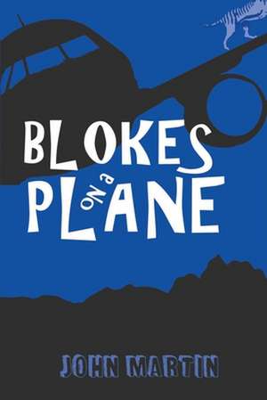 Blokes on a Plane de John Martin