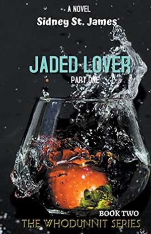 Jaded Lover - Things Are Getting Heavy de Sidney St. James