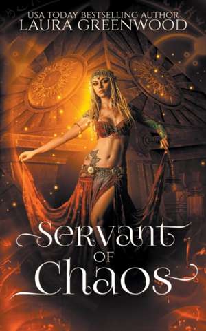 Servant of Chaos de Laura Greenwood