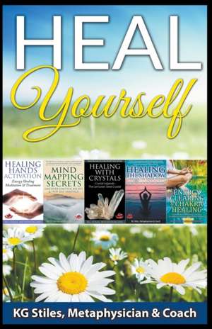 Heal Yourself de Kg Stiles