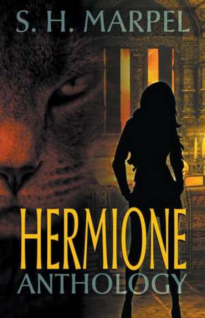 Hermione Anthology de S. H. Marpel