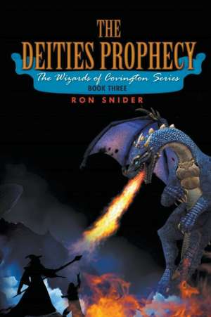 The Deities Prophecy de Ron Snider