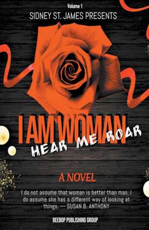 I Am Woman - Hear Me Roar de Sidney St. James