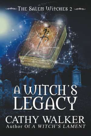 A Witch's Legacy de Cathy Walker