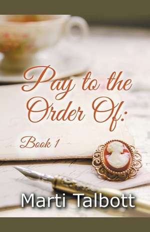 Pay to the Order of de Marti Talbott