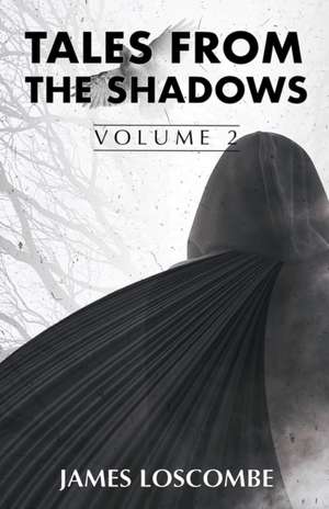 Tales from the Shadows de James Loscombe