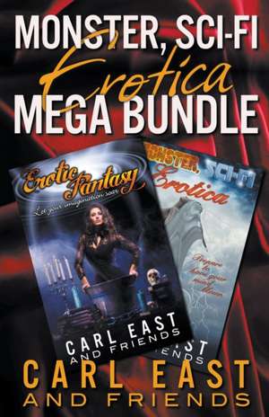 Monster, Sci-Fi Erotica Mega Bundle de Carl East