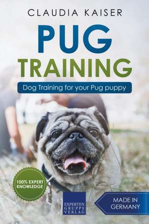 Pug Training de Claudia Kaiser