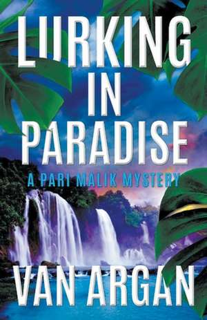 Lurking in Paradise de van Argan