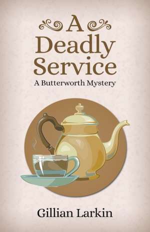 A Deadly Service de Gillian Larkin