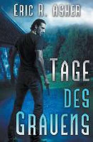 Tage des Grauens de Eric R Asher