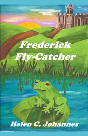 Frederick Fly-Catcher de Helen C. Johannes