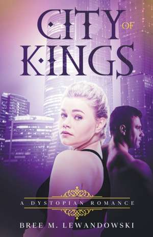 City of Kings de Bree M. Lewandowski