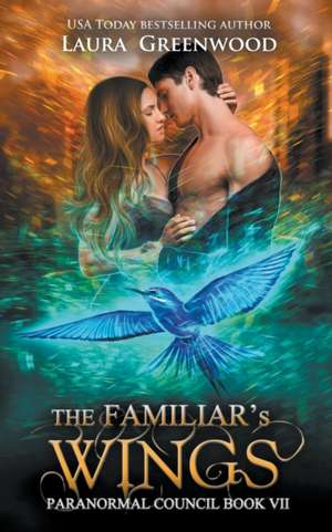 The Familiar's Wings de Laura Greenwood