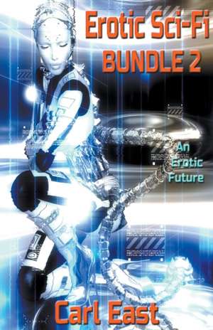 Erotic Sci-Fi Bundle 2 de Carl East