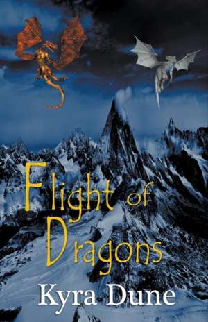 Flight Of Dragons de Kyra Dune