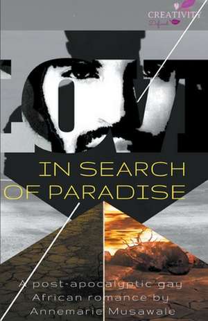 In Search of Paradise de Annemarie Musawale