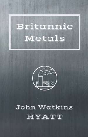 Britannic Metals de John Watkins Hyatt