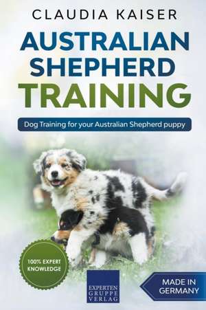 Australian Shepherd Training de Claudia Kaiser