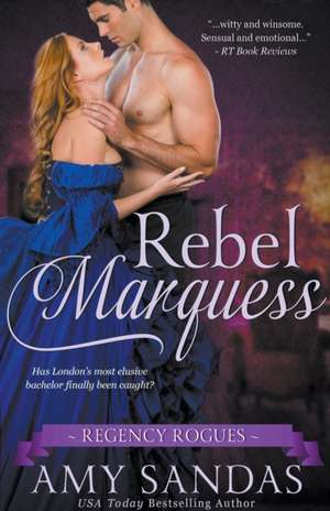 Rebel Marquess de Amy Sandas