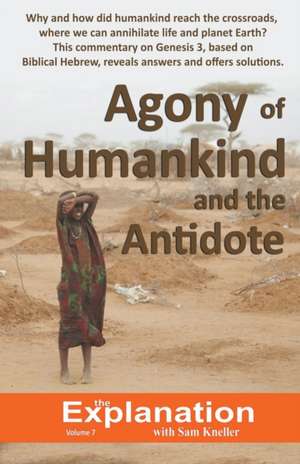 Agony of Humankind and the Antidote de Sam Kneller