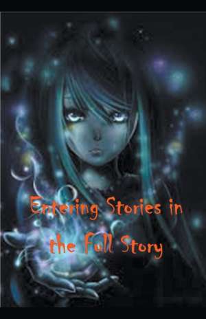 Entering Stories in the Full Story de William Stone Greenhill