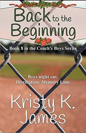 Back to the Beginning de Kristy K. James