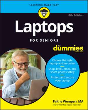 Laptops For Seniors For Dummies, 6th Edition de F Wempen