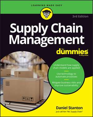 Supply Chain Management For Dummies, 3rd Edition de D Stanton