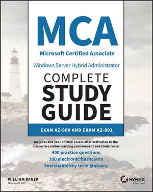 MCA Windows Server Hybrid Administrator Complete Study Guide with 400 Practice Test Questions: Exam AZ–800 and Exam AZ–801 de William Panek