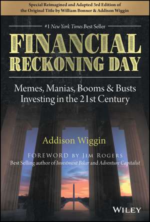 Financial Reckoning Day – Memes, Manias, Booms & Busts ... Investing In the 21st Century, 3rd Edition de A Wiggin