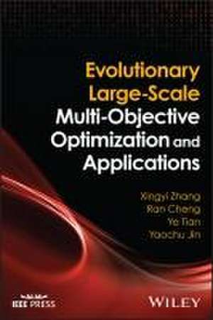 Evolutionary Large–Scale Multi–Objective Optimizat ion and Applications de Zhang