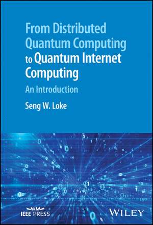 From Distributed Quantum Computing to Quantum Internet Computing: An Introduction de Seng W. Loke