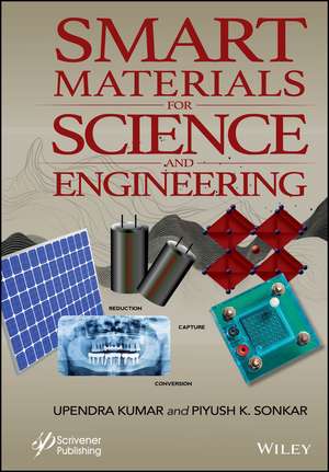 Smart Materials for Science and Engineering de Upendra Kumar