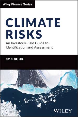 Climate Risks – An Investor′s Field Guide to Identification and Assessment de B Buhr