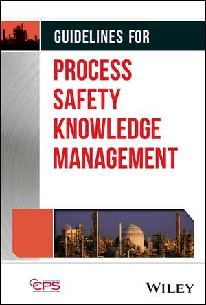 Guidelines for Process Safety Knowledge Management de CCPS