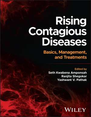 Rising Contagious Diseases – Basics, Management, and Treatments de SK Amponsah