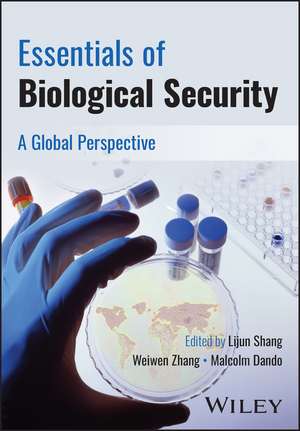 Essentials of Biological Security: A Global Perspe ctive de L Shang