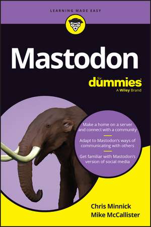 Mastodon For Dummies de Chris Minnick