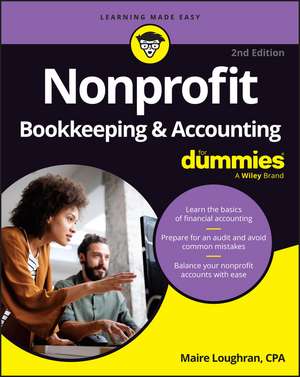 Nonprofit Bookkeeping & Accounting For Dummies, 2nd Edition de M Loughran