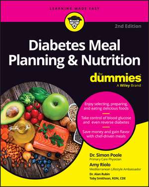 Diabetes Meal Planning & Nutrition For Dummies, 2nd Edition de S Poole