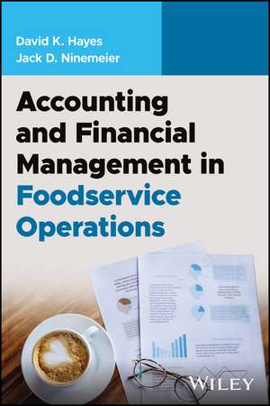 Accounting and Financial Management in Foodservice Operations de Hayes