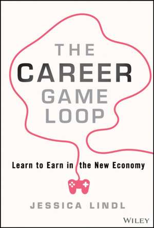 The Career Game Loop de Jessica Lindl